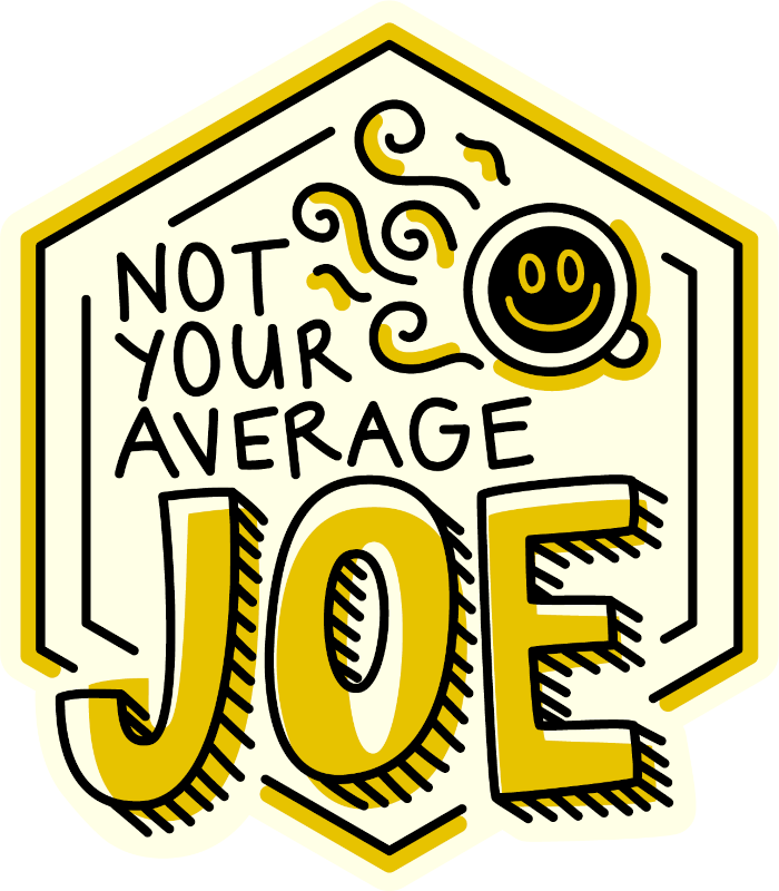 Not Your Average Joe